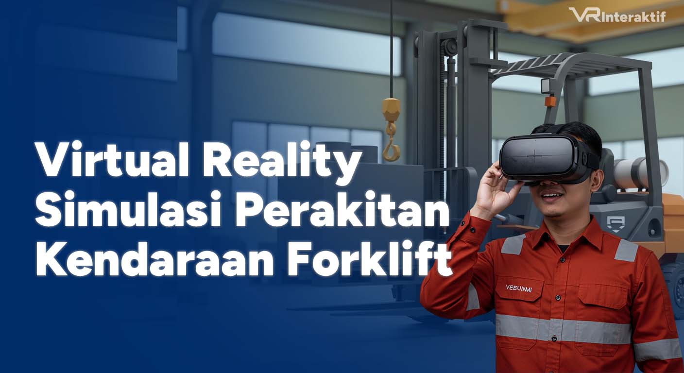 Simulasi VR Perakitan Forklift untuk Pembelajaran