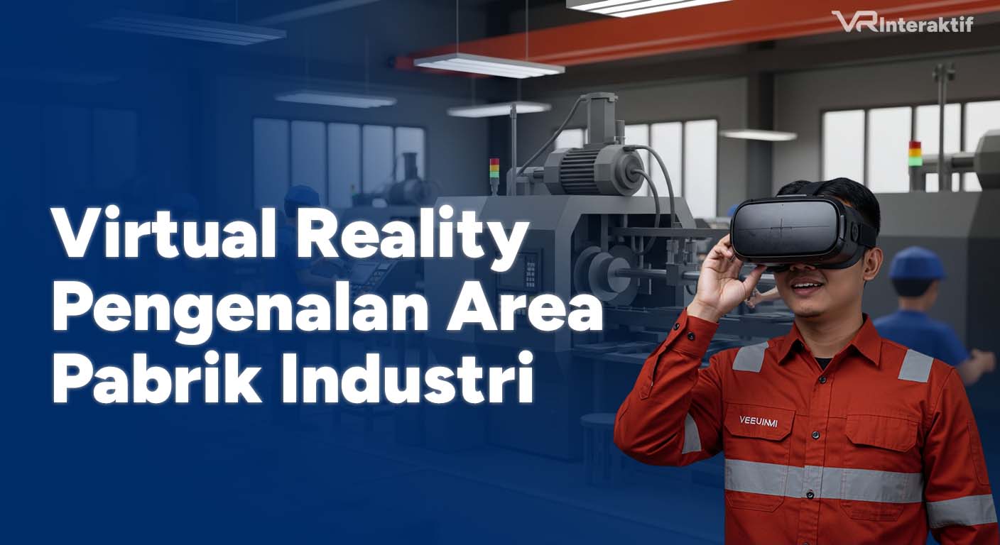 Pembuatan Virtual Reality Jelajah Area Pabrik