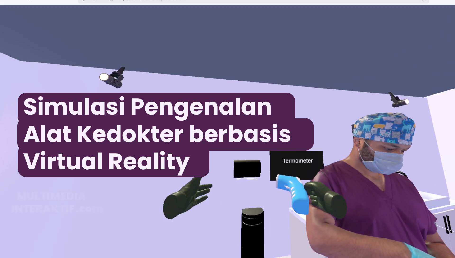 Pembuatan Virtual Reality Pengenalan Alat Medis Kedokteran